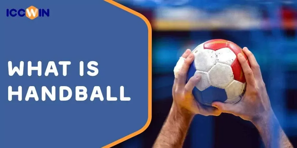 What is Handball What is Handball