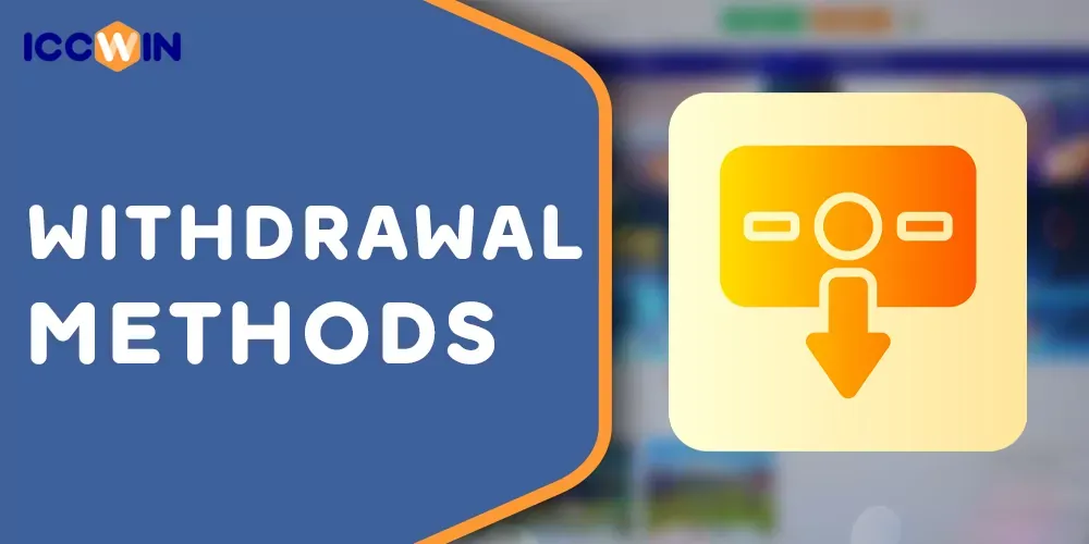 ICCWIN888 Withdrawal Methods